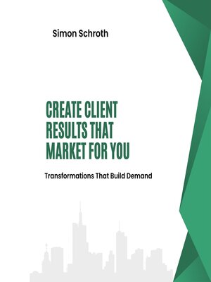 cover image of Create Client Results That Market for You